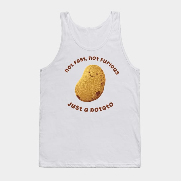 Not Fast Not Furious, Just a Potato by Tobe Fonseca Tank Top by Tobe_Fonseca